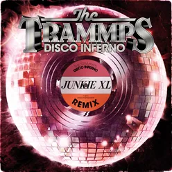 Disco Inferno Junkie XL Remix