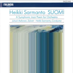 Sarmanto : Suomi, A Symphonic Jazz Poem for Orchestra: IV. And The Wind Blows (Ja tuuli käy)