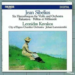 Sibelius : Six Humoresques for Violin and Orchestra : Humoresque III Op.89a in G major