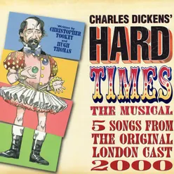 Hard Times: The Musical Original London Cast Recording; EP