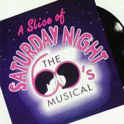 A Slice of Saturday Night: The 60's Musical (Original London Cast Recording)