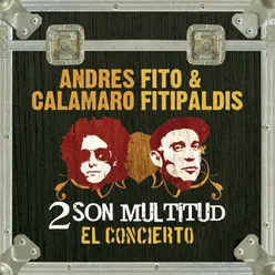 Lo que no existe más (Andrés Calamaro- 2 son multitud)