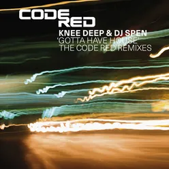 Gotta Have House: The Code Red Mixes