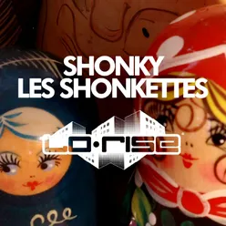 Les Shonkettes (Aaron's Shonk Night Edit)