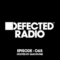 Defected Radio Episode 065 (hosted by Sam Divine)
