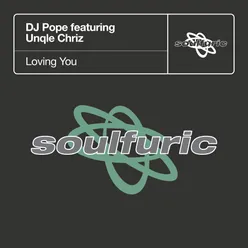 Loving You (feat. Unqle Chriz) [DJ Pope Sound Of Baltimore Extended Vocal]