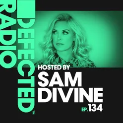 Defected Radio Episode 134 (hosted by Sam Divine)