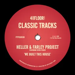 We Built This House (feat. Cevin Fisher) [Tedd Patterson's The Founding Fathers of House Groove]