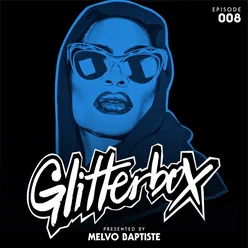 Glitterbox Radio Episode 008 (presented by Melvo Baptiste) DJ Mix