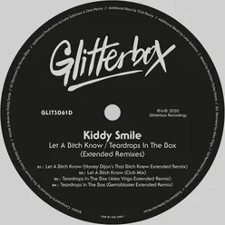Let A Bitch Know / Teardrops In The Box (Extended Remixes)