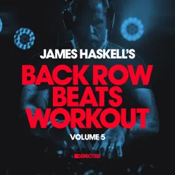 James Haskell's Back Row Beats Workout, Vol. 5 DJ Mix