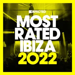 Defected Presents Most Rated Ibiza 2022 (DJ Mix)