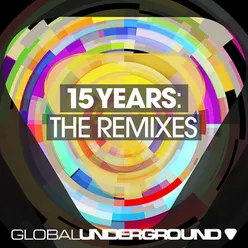Global Underground: 15 Years Remixes