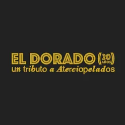 El Dorado (Un Tributo a Aterciopelados - 20 Años)