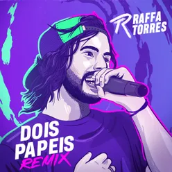 Dois Papeis (Remix)