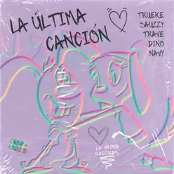 La Última Canción (feat. Dino JJR & Sauzzy)