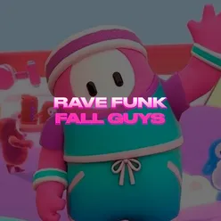 Rave Funk Fall Guys