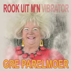 Rook Uit M'n Vibrator