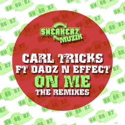 On Me (feat. Dadz 'n Effect) The Remixes