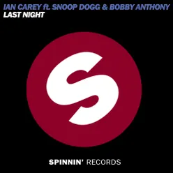 Last Night (feat. Snoop Dogg and Bobby Anthony) Extended Mix
