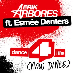 Dance4life (Now Dance) [feat. Esmée Denters] Radio Edit