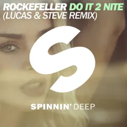 Do It 2 Nite Lucas & Steve Remix