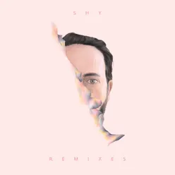 SHY (feat. Brayton Bowman) The Remixes