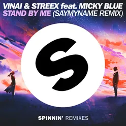 Stand By Me (feat. Micky Blue) SAYMYNAME Remix