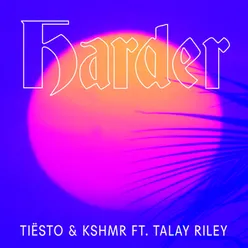 Harder (feat. Talay Riley)