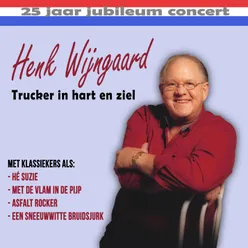 Trucker In Hart En Ziel (25 Jaar Jubileum Concert) Live