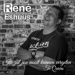 Ik Zal Jou Nooit Kunnen Vergeten (Te Quiero)