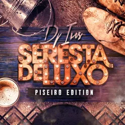 Seresta de Luxo: Piseiro Edition