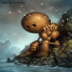 I’m so Lonely