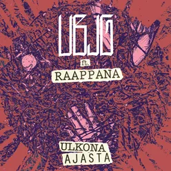 ULKONA AJASTA (feat. Raappana)