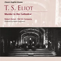 Murder in the Cathedral, Part II, Scene 2 (The cathedral, 29 December 1170): Morville has given us a great deal to think about (First Knight, Fourth Knight)...Plainchant: Dies irae (choir)