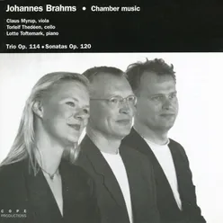 Brahms: Trio Op. 114, Sonatas Op. 120, No. 1 & 2