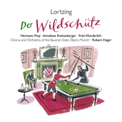 Lortzing: Der Wildschütz, Act 1 Scene 9: No. 5, Jagdlied, "Seht dort den muntern Jäger" (Baron, Graf, Männer)