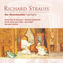Der Rosenkavalier (highlights), Act III: Marie Theres'...Hab' mir's gelobt (Closing Trio) (Octavian, Marschallin, Sophie)...