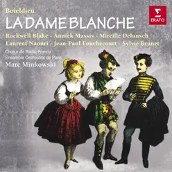 La Dame Blanche - Opéra-Comique En 3 Actes. Livret D'Eugène Scribe, D'après Walter Scott - Acte II - N°7 Duo & Trio - Duo : Eh ! Mais, Quel Est Ce Bruit ? (Gaveston, Anna)