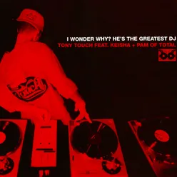 I Wonder Why? (He's the Greatest DJ) [feat. Keisha & Pam] Radio Edit