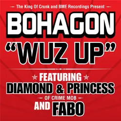 Wuz Up (feat. Diamond & Princess of Crime Mob and Fabo) Radio Edit