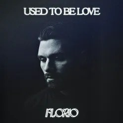 Used To Be Love