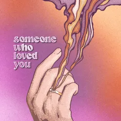 Someone Who Loved You