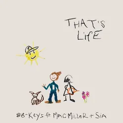 That's Life (feat. Mac Miller & Sia)