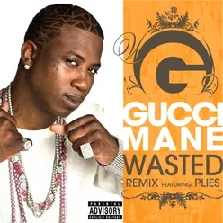 Wasted (feat. Plies) Remix