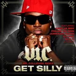 Get Silly Mr. ColliPark Remix Extended; feat. E-40, Jay Rock, Jermaine Dupri, Bun B, Polow da Don, Soulja Boy Tell'em, Unk and Bubba Sparxxx