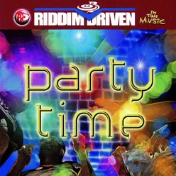 Riddim Driven: Party Time