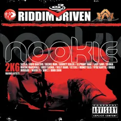 Riddim Driven: Nookie 2k6