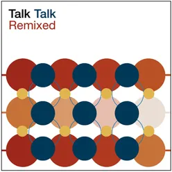 Talk Talk Extended Mix; 2003 Remaster