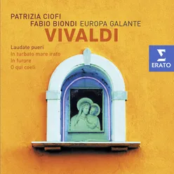 Vivaldi: Laudate pueri, In turbato mare irato, In furore & O qui coeli